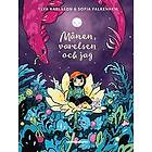 Ylva Karlsson: Månen, varelsen och jag