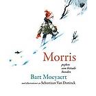 Bart Moeyaert, Sebastiaan Van Doninck: Morris: pojken som hittade hunden