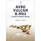 David Fildes: Avro Vulcan B.Mk2
