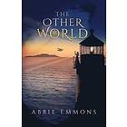 Abbie Emmons: The Otherworld