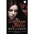 Mia James: Darkness Falls