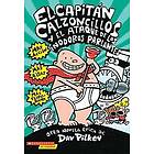 Dav Pilkey: El Capitán Calzoncillos Y Ataque de Los Inodoros Parlantes (Captain 