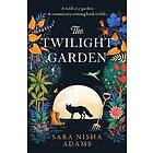 Sara Nisha Adams: Twilight Garden