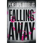 Penelope Douglas: Falling Away