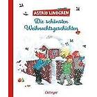 Astrid Lindgren: Die schönsten Weihnachtsgeschichten