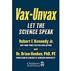 Robert F Kennedy Jr, Brian Hooker: Vax-Unvax