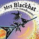 Mick Inkpen, Chloe Inkpen: Mrs Blackhat and the ZoomBroom