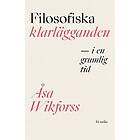 Åsa Wikforss: Filosofiska klarlägganden i en grumlig tid