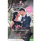 Annie West, Joss Wood: Stark och sårbar ; Allt för Alice