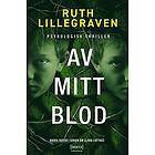 Ruth Lillegraven: Av mitt blod