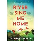 Eleanor Shearer: River Sing Me Home