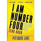 Pittacus Lore: I Am Number Four: The Lost Files: Zero Hour