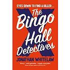 Jonathan Whitelaw: The Bingo Hall Detectives