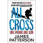 James Patterson: Ali Cross: Like Father, Son