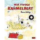 Emma AdBåge: Wir finden Krümelbert