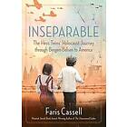 Faris Cassell: Inseparable: The Hess Twins' Holocaust Journey Through Bergen-Belsen to America