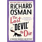 Richard Osman: The Last Devil to Die: A Thursday Murder Club Mystery