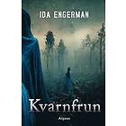 Ida Engerman: Kvarnfrun
