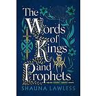 Shauna Lawless: The Words of Kings and Prophets