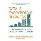 Barbara H Wixom, Cynthia M Beath: Data Is Everybody's Business