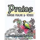 For Praise: Famous Psalm and Verses Bible Quotes Adult Coloring Book: Colouring Gifts Grownup Relaxation: Find Mindfulness in