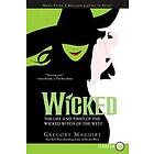 Wicked: Life and Times of the Wicked Witch of the West