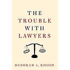 The Trouble with Lawyers