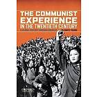 The Communist Experience in the Twentieth Century