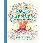 Roots of Happiness