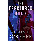 The Fractured Dark