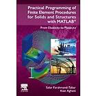 Practical Programming of Finite Element Procedures for Solids and Structures wit