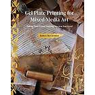 Gel Plate Printing for Mixed-Media Art