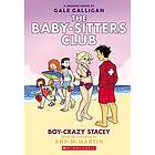 Boy-Crazy Stacey: A Graphic Novel (the Baby-Sitters Club #7)