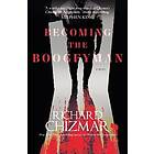 Becoming the Boogeyman