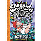 Captain Underpants and the Invasion of the Incredibly Naughty Cafeteria Ladies from Outer Space: Color Edition (Captain Underpants #3)