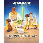 Star Wars: The High Republic: Jedi Brave in Every Way