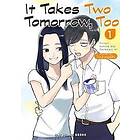 It Takes Two Tomorrow, Too Volume 1