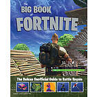 Big Book of Fortnite: the Deluxe Unofficial Guide to Battle Royale