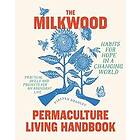 The Milkwood Permaculture Living Handbook