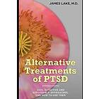 Alternative Treatments of Post-traumatic Stress Disorder (PTSD)