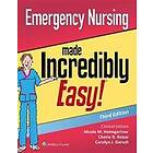 Emergency Nursing Made Incredibly Easy