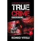 True Crime Stories You Won't Believe