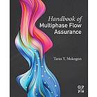 Handbook of Multiphase Flow Assurance