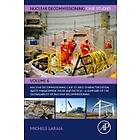 Nuclear Decommissioning Case Studies: Characterization, Waste Management, Reuse and Recycle