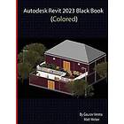 Autodesk Revit 2023 Black Book (Colored)