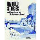 Untold Stories: Women, Gender, and Architecture in Denmark 1930-1980