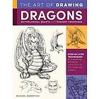 The Art of Drawing Dragons, Mythological Beasts, and Fantasy Creatures