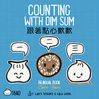 Bitty Bao Counting with Dim Sum: A Bilingual Book in English and Mandarin with Traditional Characters, Zhuyin, and Pinyin