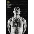 Tupac Shakur: The Authorized Biography