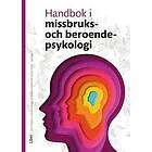 Handbok i missbruks- och beroendepsykologi Svenska Inbunden